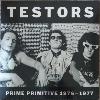 Album Testors: Prime Primitive 1976 - 1977