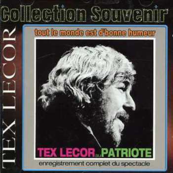 Album Tex Lecor: Au Patriote (Toute Le Monde Est D'bonne  Humeur)