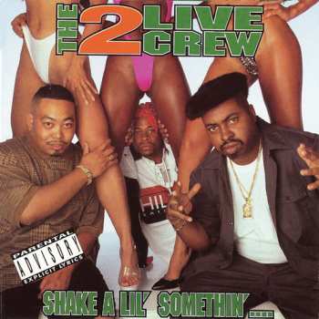 CD The 2 Live Crew: Shake A Lil' Somethin'....