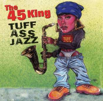 Album The 45 King: Tuff Ass Jazz