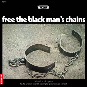 The Afro-American Ensemble: Free The Black Man's Chains: A Black Rock Opera