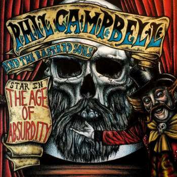 CD Phil Campbell & The Bastard Sons: The Age Of Absurdity