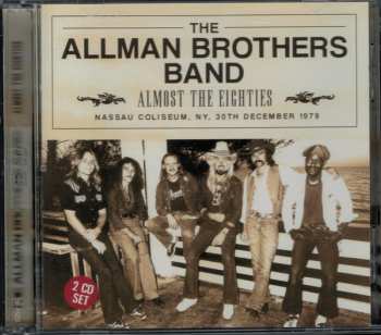 2CD The Allman Brothers Band: Almost The Eighties: Nassau Coliseum, NY, 30th December 1979