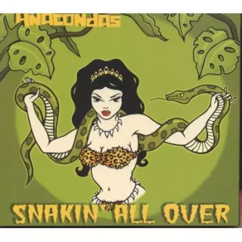 The Anacondas: Snakin' All Over