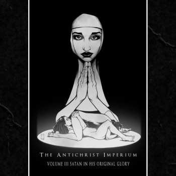 2LP The Antichrist Imperium: Volume III: Satan In His Original Glory LTD