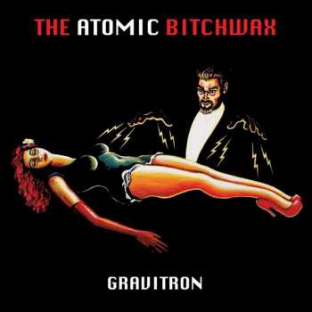 CD The Atomic Bitchwax: Gravitron