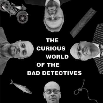 CD The Bad Detectives: The Curious World Of The Bad Detectives