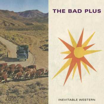 CD The Bad Plus: Inevitable Western