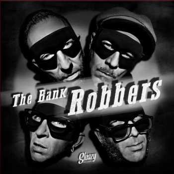 Album The Bank Robbers: Aphrodisiac