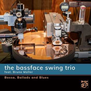 SACD The Bassface Swing Trio: Bossa, Ballads and Blues