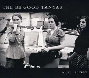 CD The Be Good Tanyas: A Collection (2000 - 2012) DIGI