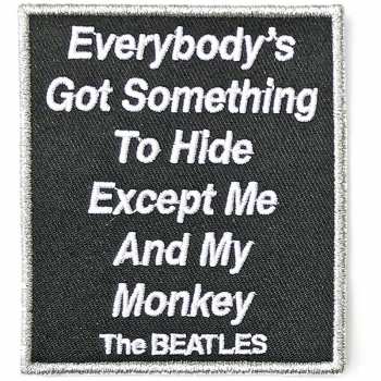 Merch The Beatles: Nášivka Everybody's Got Something To Hide Except Me And My Monkey