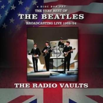 4CD The Beatles: The Radio Vaults: The Very Best Of The Beatles Broadcasting Live 1962 - 1964