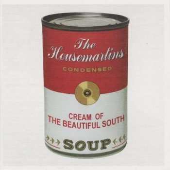 CD The Beautiful South: Soup:  The Housemartins Condensed / Cream Of The Beautiful South 