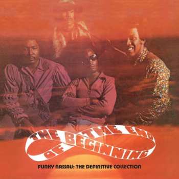 Album The Beginning Of The End: Funky Nassau: The Definitive Collection