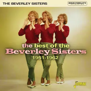 The Beverley Sisters: The Best Of The Beverley Sisters 1951-1962