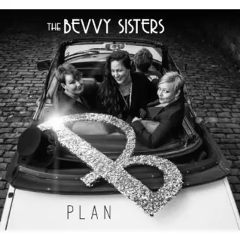 The Bevvy Sisters: Plan B