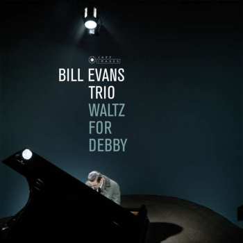 LP The Bill Evans Trio: Waltz For Debby DLX | LTD