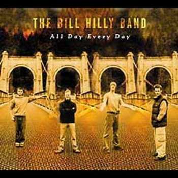 CD The Bill Hilly Band: All Day Every Day