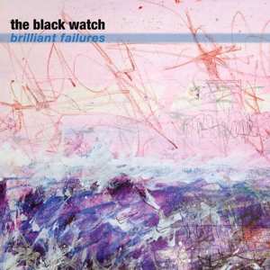 CD The Black Watch: Brilliant Failures