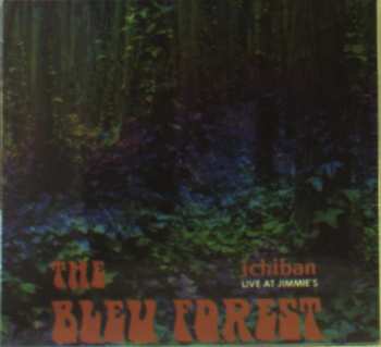 CD The Bleu Forest: Ichiban - Live At Jimmie's