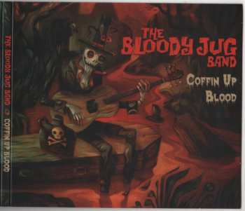Album The Bloody Jug Band: Coffin Up Blood