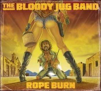 Album The Bloody Jug Band: Rope Burn