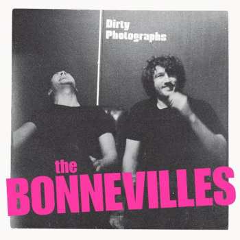 LP The Bonnevilles: Dirty Photographs