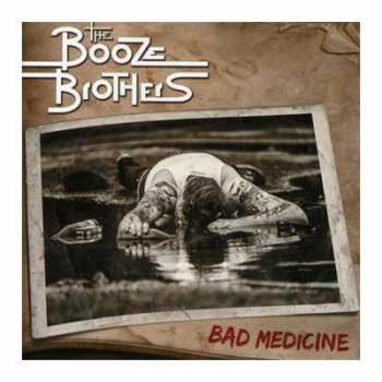LP The Booze Brothers: Bad Medicine LTD