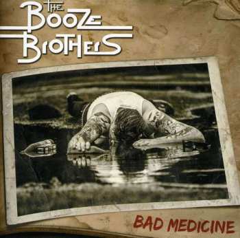 CD The Booze Brothers: Bad Medicine
