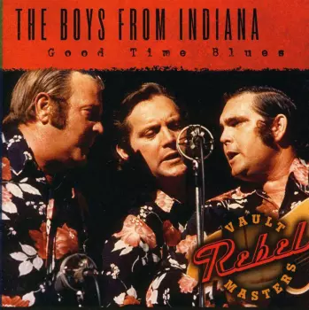 The Boys From Indiana: Good Time Blues