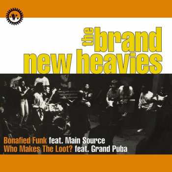 Album The Brand New Heavies: Bonafied Funk / Who Makes The Loot?