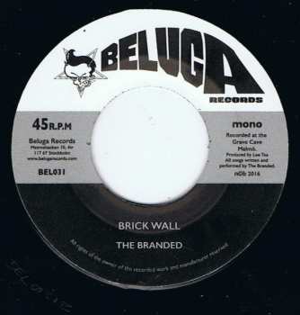 SP The Branded: Angry / Brick Wall