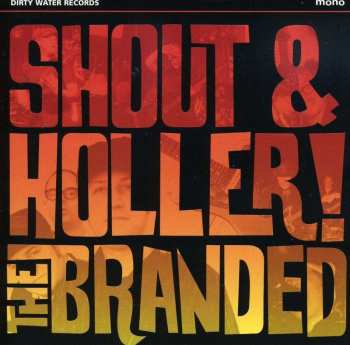 CD The Branded: Shout & Holler