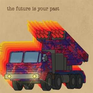 CD The Brian Jonestown Massacre: The Future Is Your Past (cover A)