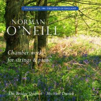 CD Norman O'Neill: Norman O'Neill: Chamber Works For Strings And Piano