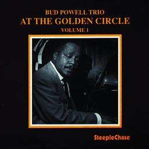 CD The Bud Powell Trio: At The Golden Circle Volume 1
