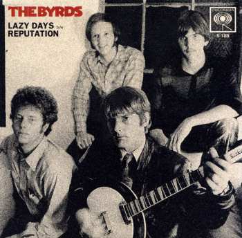 SP The Byrds: Lazy Days b/w Reputation