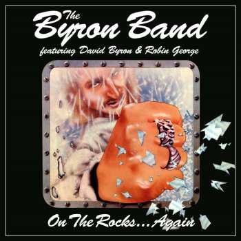 Album The Byron Band: On The Rocks... Again