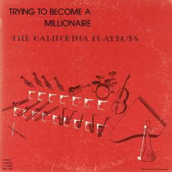 CD The California Playboys: Trying To Become A Millionaire