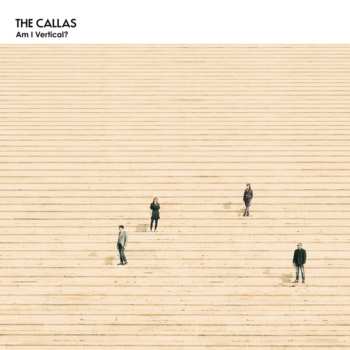 Album The Callas: Am I Vertical?