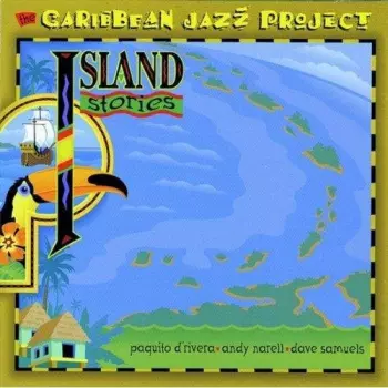 Paquito D'Rivera: Island Stories