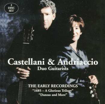 Album The Castellani – Andriaccio Duo: The Early Recordings ("1685 - A Glorious Trilogy" / "Danzas And More")