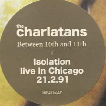2LP The Charlatans: Between 10th And 11th / Isolation 12.2.91 LTD | CLR