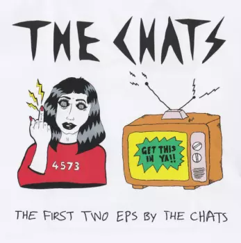 The First Two EPs By The Chats