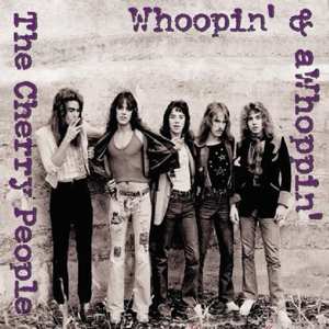 CD The Cherry People: Whoopin' & aWhoppin'
