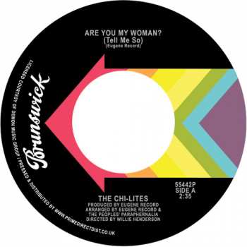 SP The Chi-Lites: Are You My Woman? (Tell Me So) / Stoned Out Of My Mind 