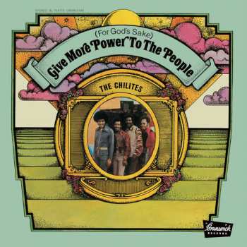 LP The Chi-Lites: (For God's Sake) Give More Power To The People LTD | CLR