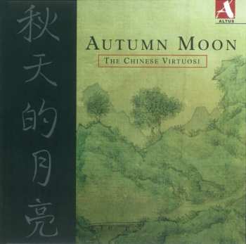 CD The Chinese Virtuosi:  Autumn Moon 