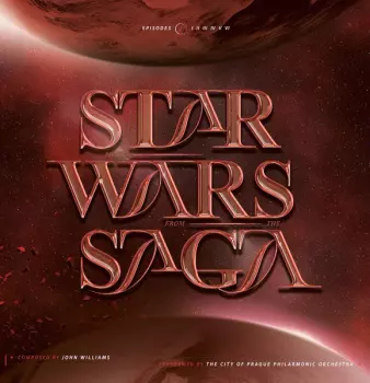 Music from the Star Wars Saga. Episodes I, II, III, IV, V, VI